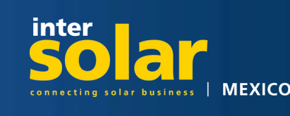 墨西哥太阳能展 INTERSOLAR MEXICO